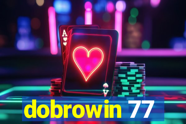 dobrowin 77